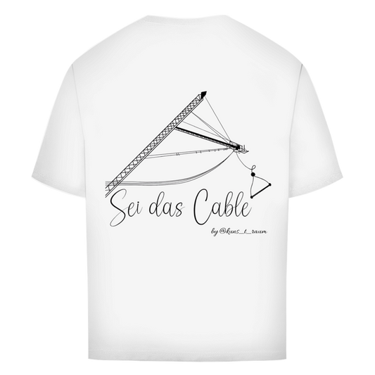 Sei das Cable - Oversize T-Shirt (Unisex)