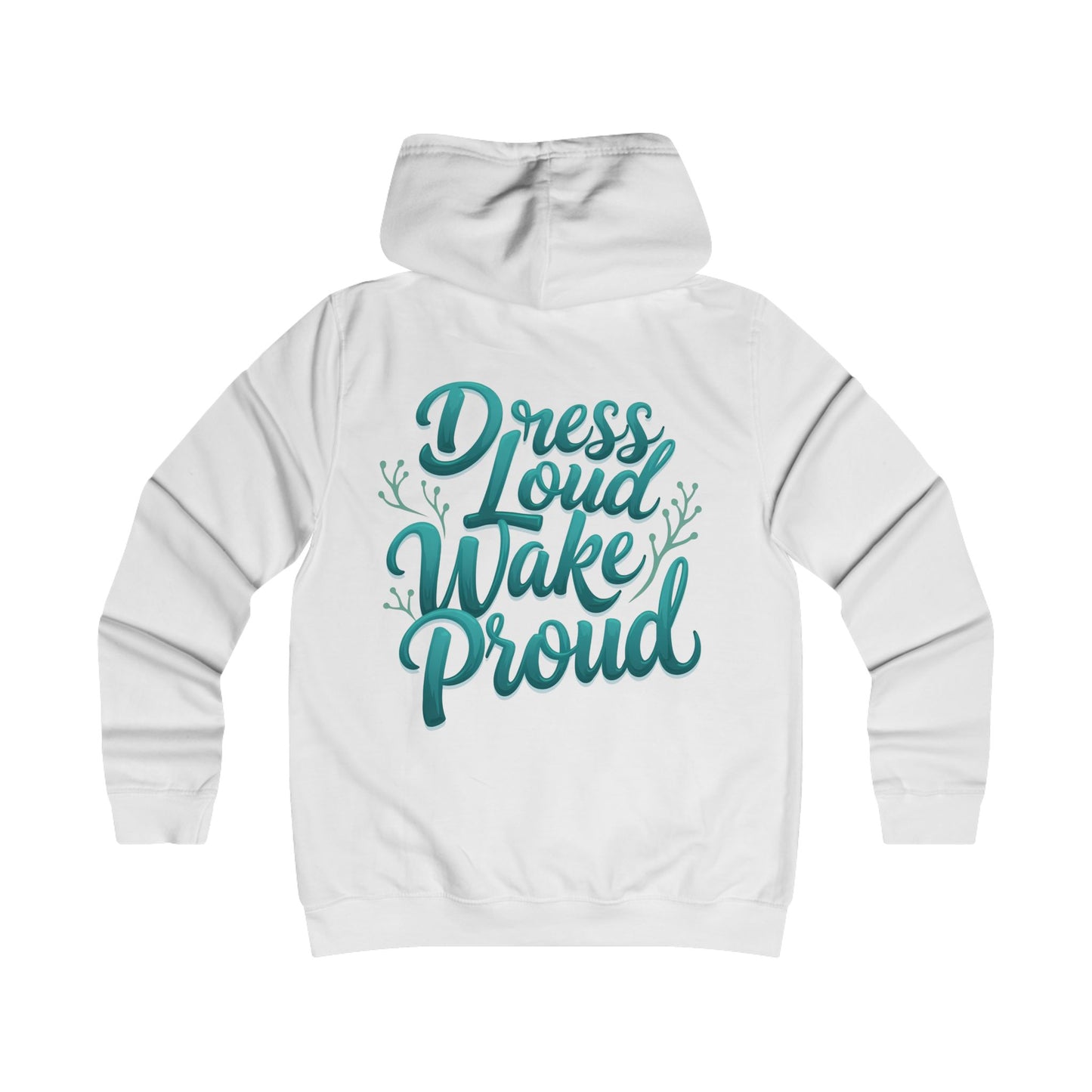 Damen College-Hoodie "Dress Loud Wake Proud"