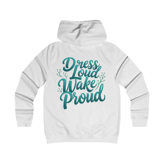 Damen College-Hoodie "Dress Loud Wake Proud"