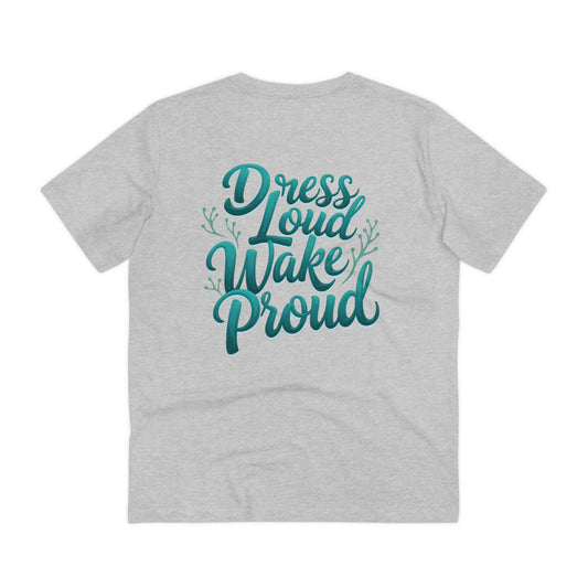 Organic Wakeboard T-Shirt "Dress Loud Wake Proud"