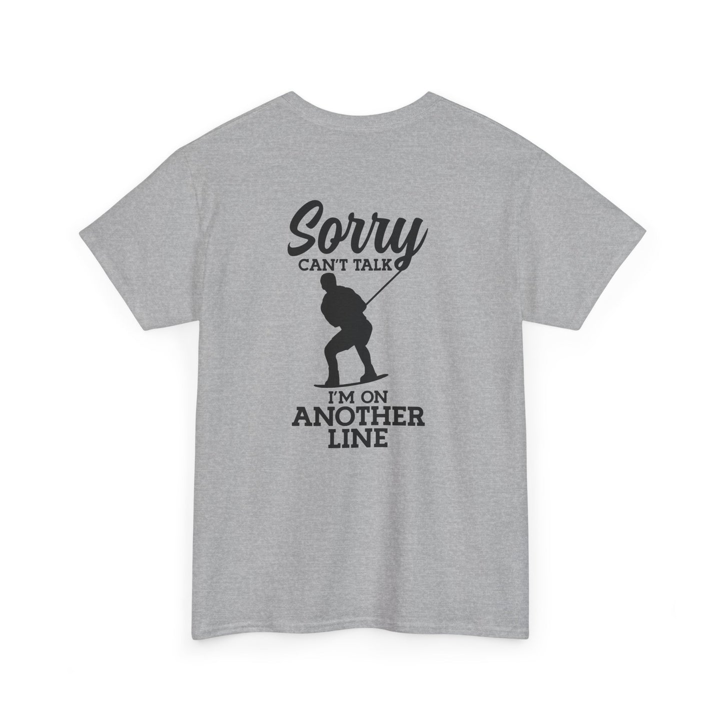 Wakeboard T-Shirt - "Sorry, can't talk - I'm on another line"