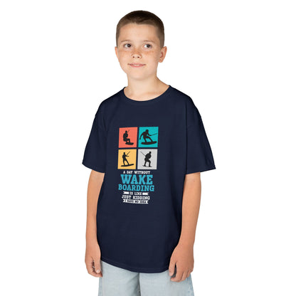 Wakeboard Kids T-Shirt - "A Day Without Wakeboarding… Just Kidding!"