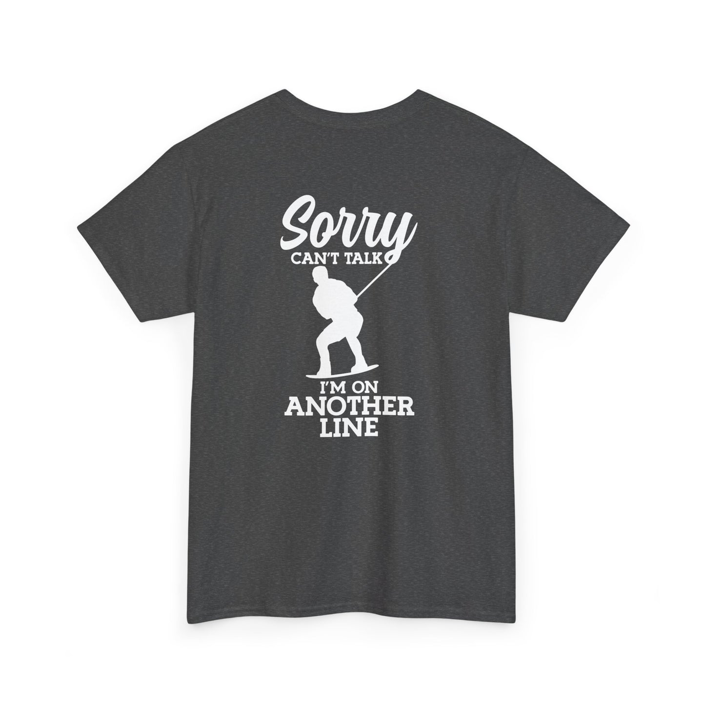 Wakeboard T-Shirt - "Sorry, can't talk - I'm on another line"