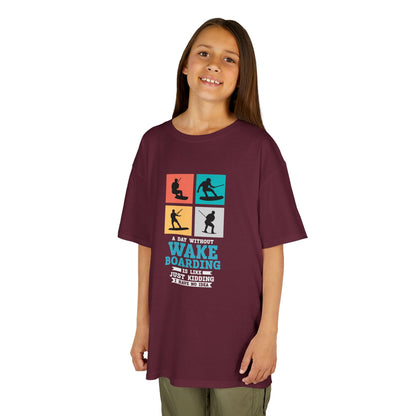 Wakeboard Kids T-Shirt - "A Day Without Wakeboarding… Just Kidding!"