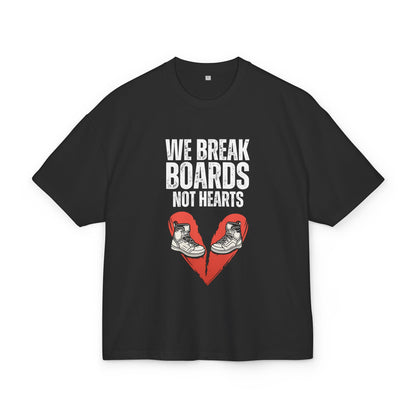Premium Oversize T-Shirt "We Break Boards Not Hearts"