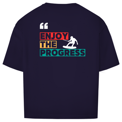 Enjoy The Progress - Oversize T-Shirt (Unisex)