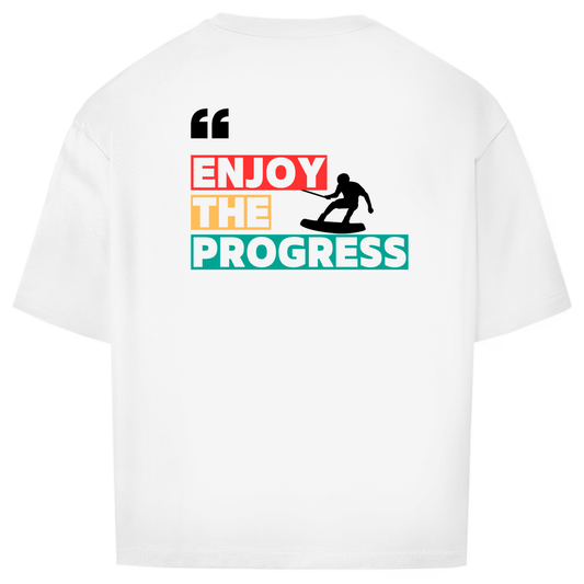 Oversize T-Shirt "Enjoy The Progress"