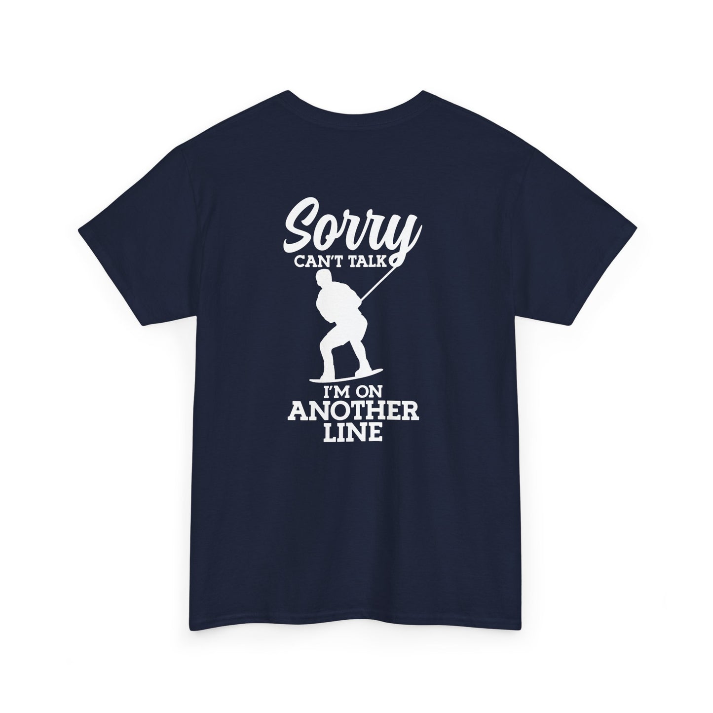Wakeboard T-Shirt - "Sorry, can't talk - I'm on another line"