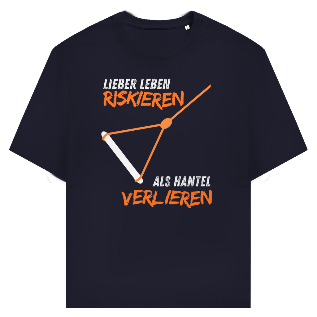 Unisex T-Shirt "Lieber Lebens riskieren als Hantel verlieren"