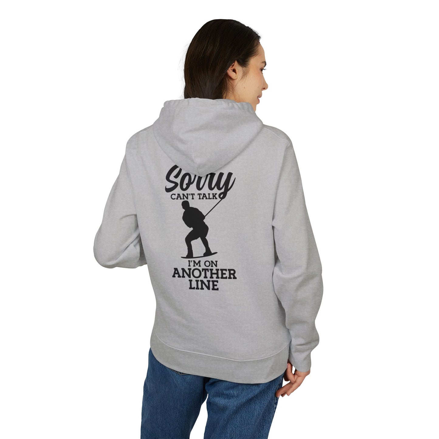 Unisex Hoodie „Sorry, can’t talk – I’m on another line“