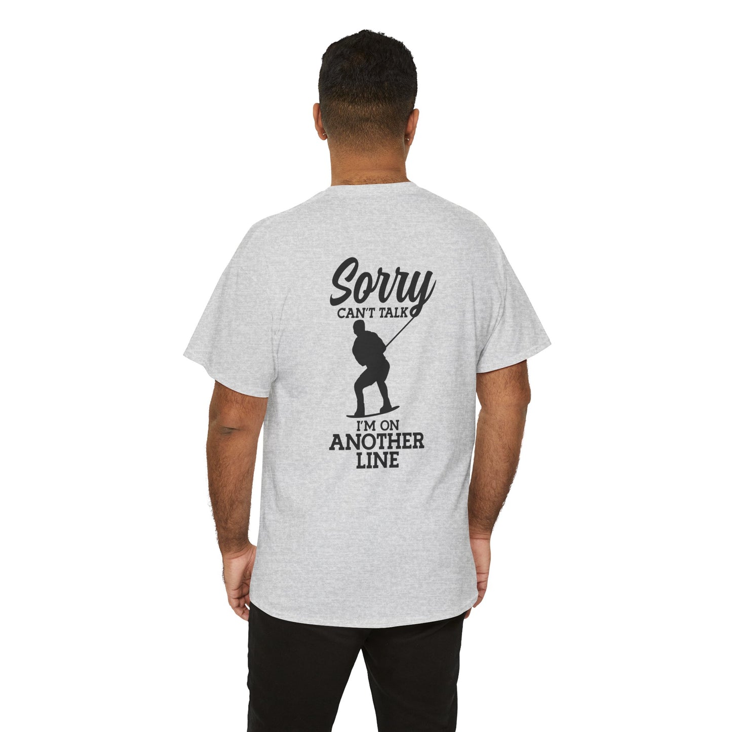 Wakeboard T-Shirt - "Sorry, can't talk - I'm on another line"