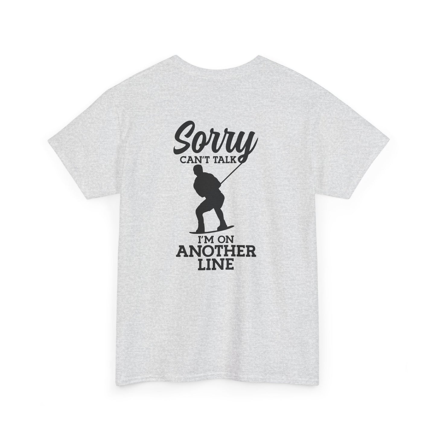 Wakeboard T-Shirt - "Sorry, can't talk - I'm on another line"