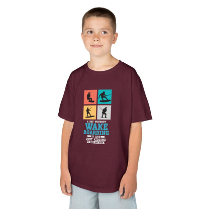 Wakeboard Kids T-Shirt - "A Day Without Wakeboarding… Just Kidding!"