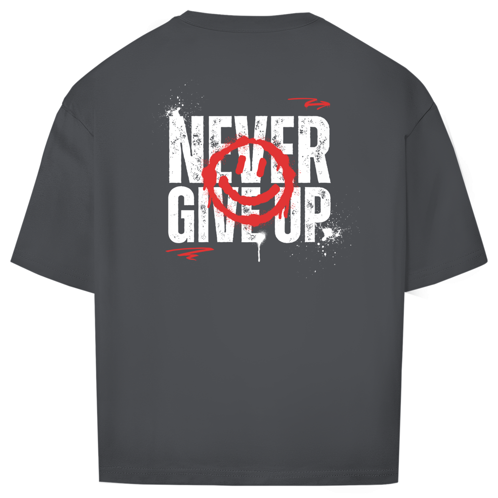 Never give up - Oversize T-Shirt (Unisex)