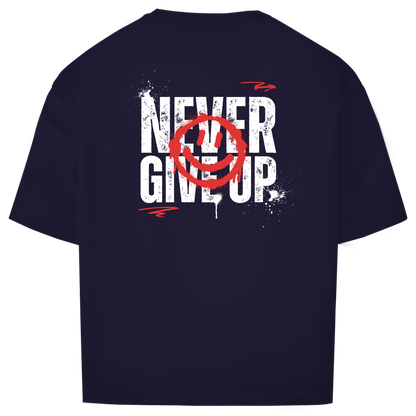 Never give up - Oversize T-Shirt (Unisex)