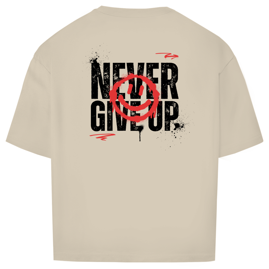 Never give up - Oversize T-Shirt (Unisex)