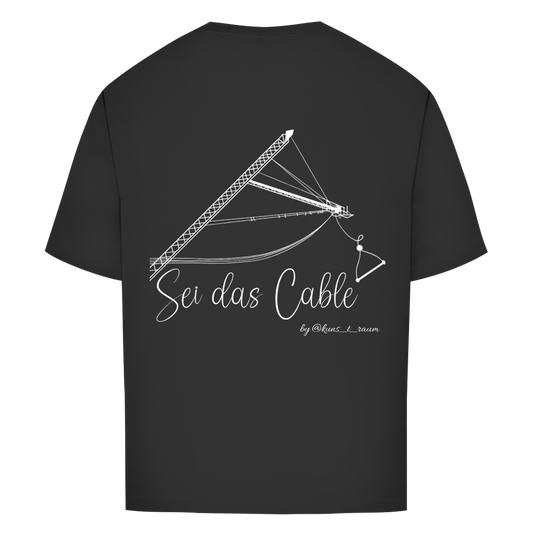 Sei das Cable - Oversize T-Shirt (Unisex)