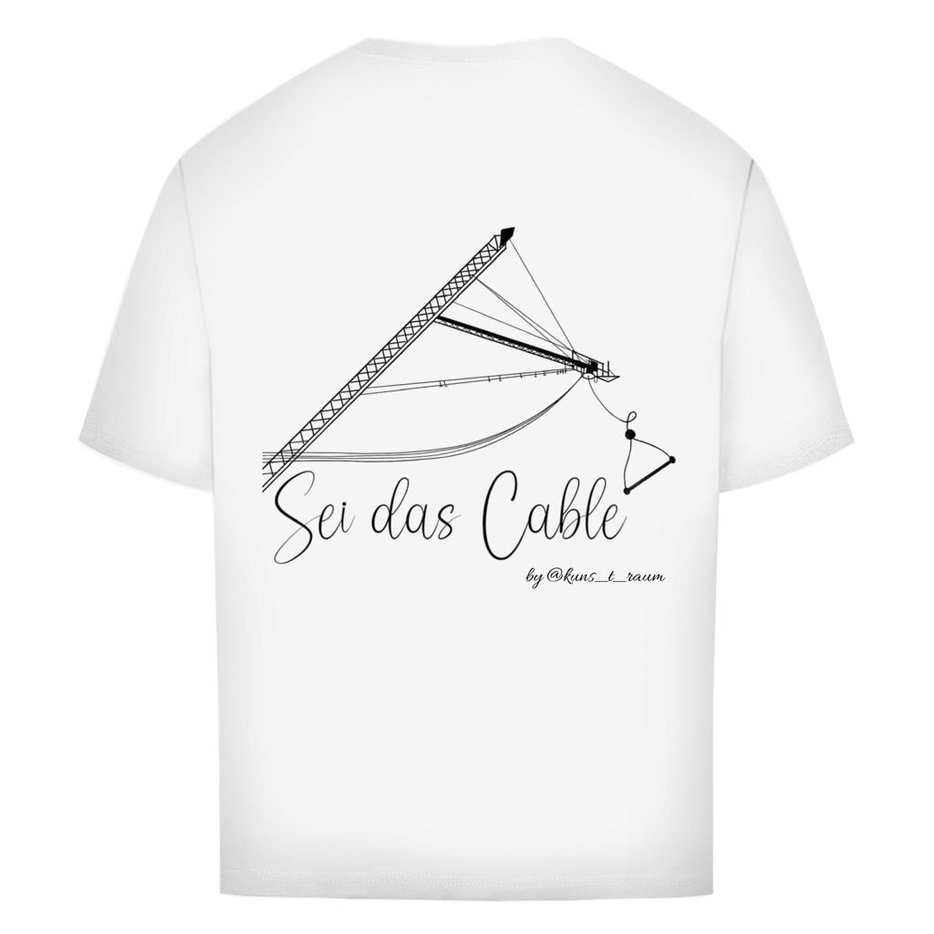 Sei das Cable - Oversize T-Shirt (Unisex)