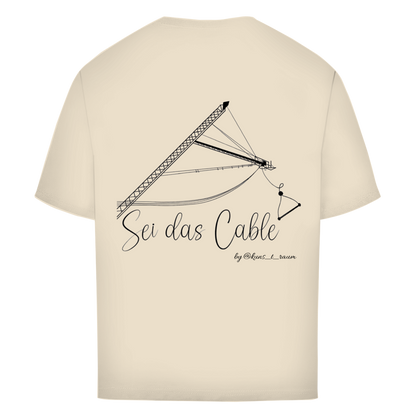 Sei das Cable - Oversize T-Shirt (Unisex)
