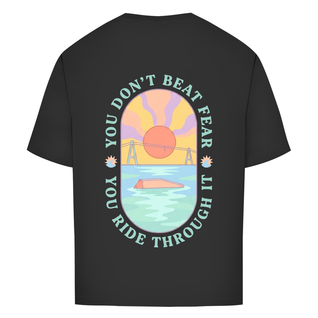 You Don't beat the fear - Oversize T-Shirt (Damen)