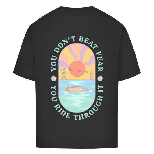 You Don't beat the fear - Oversize T-Shirt (Damen)