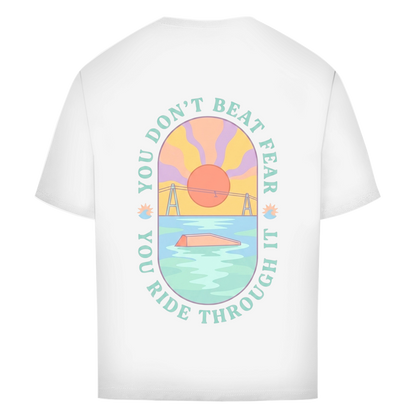 You Don't beat the fear - Oversize T-Shirt (Damen)