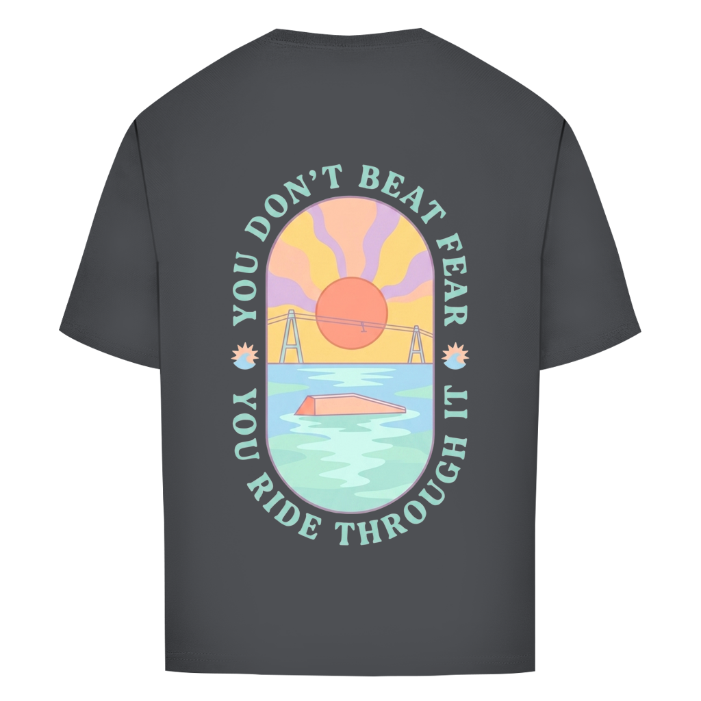 You Don't beat the fear - Oversize T-Shirt (Damen)