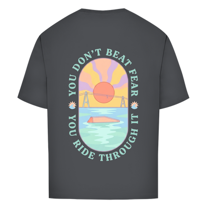 You Don't beat the fear - Oversize T-Shirt (Damen)