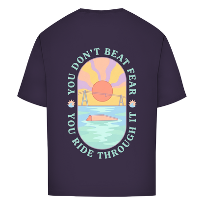 You Don't beat the fear - Oversize T-Shirt (Damen)