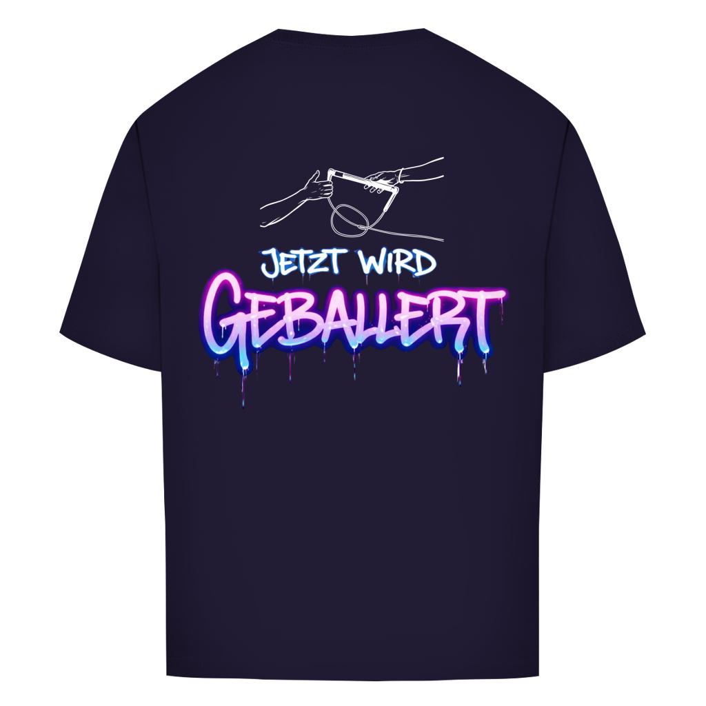 Jetzt wird geballert - Oversize T-Shirt (Unisex)