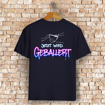 Jetzt wird geballert - T-Shirt (Unisex)