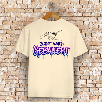 Jetzt wird geballert - T-Shirt (Unisex)