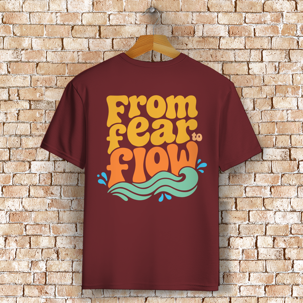 From Fear To Flow - T-Shirt (Unisex)