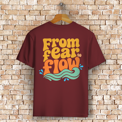 From Fear To Flow - T-Shirt (Unisex)