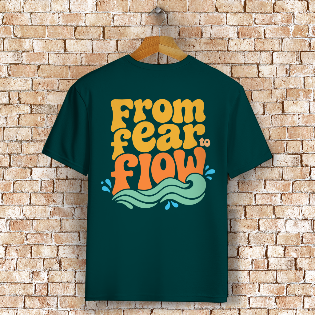 From Fear To Flow - T-Shirt (Unisex)