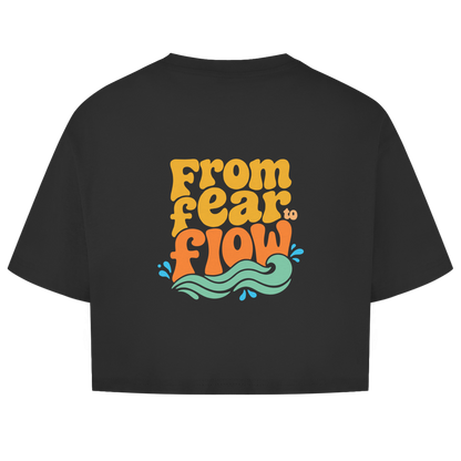 From Fear To Flow - Oversize Crop Top (Damen)