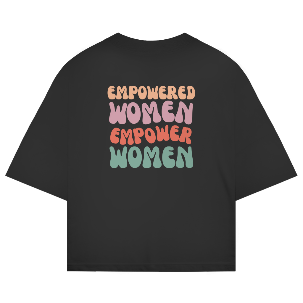 Empowered Women - She Send'z - Oversize T-Shirt