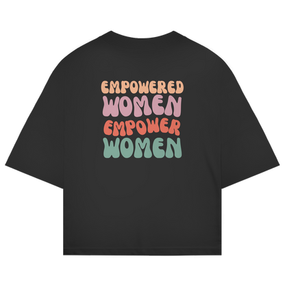 Empowered Women - She Send'z - Oversize T-Shirt