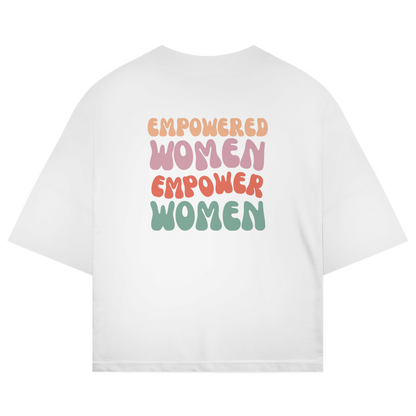 Empowered Women - She Send'z - Oversize T-Shirt