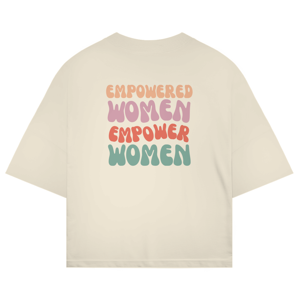 Empowered Women - She Send'z - Oversize T-Shirt