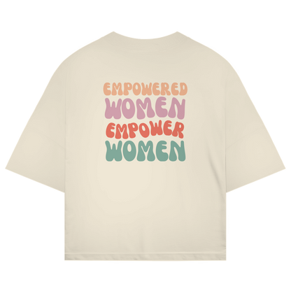 Empowered Women - She Send'z - Oversize T-Shirt