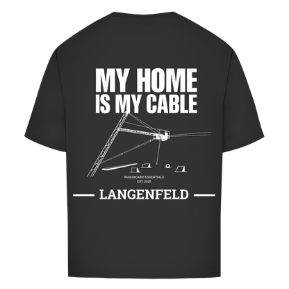 MY HOME IS MY CABLE - personalisierbares Oversize T-Shirt (Unisex)
