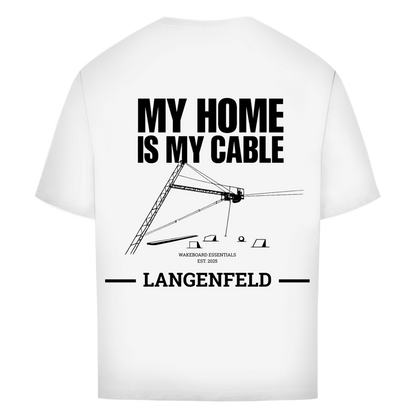 MY HOME IS MY CABLE - personalisierbares Oversize T-Shirt (Unisex)