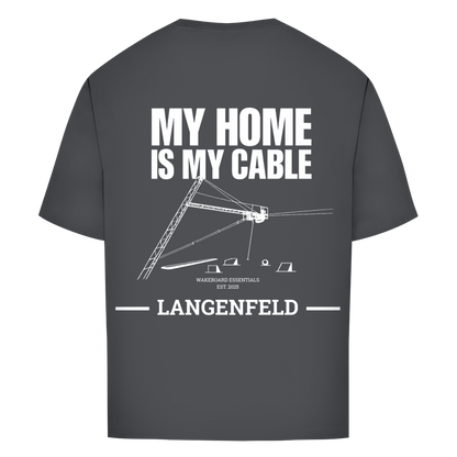 MY HOME IS MY CABLE - personalisierbares Oversize T-Shirt (Unisex)