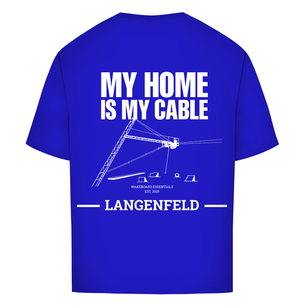 MY HOME IS MY CABLE - personalisierbares Oversize T-Shirt (Unisex)