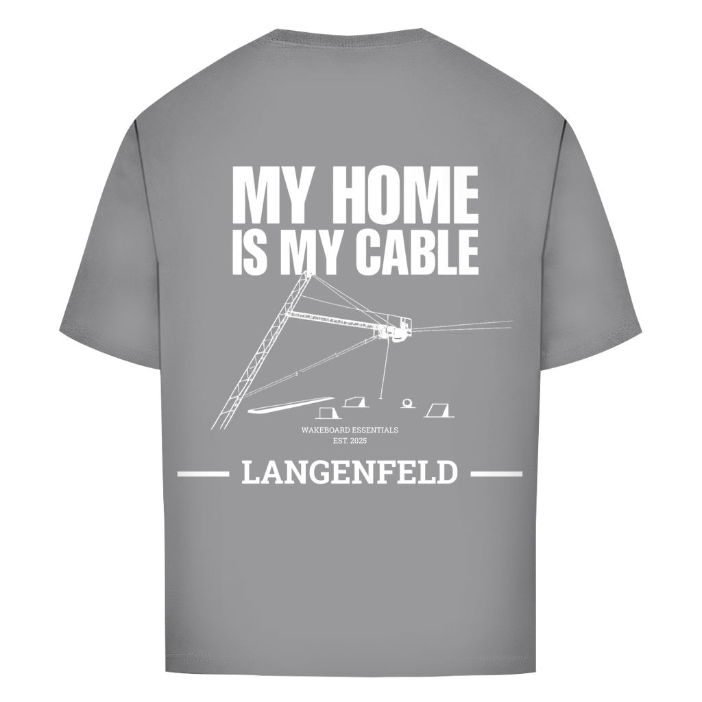 MY HOME IS MY CABLE - personalisierbares Oversize T-Shirt (Unisex)