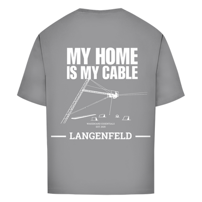 MY HOME IS MY CABLE - personalisierbares Oversize T-Shirt (Unisex)