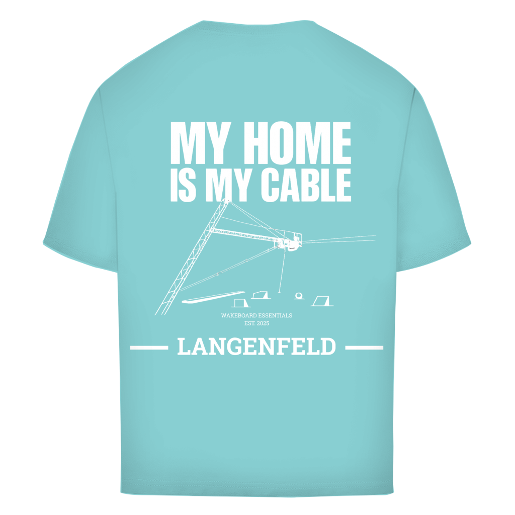 MY HOME IS MY CABLE - personalisierbares Oversize T-Shirt (Unisex)