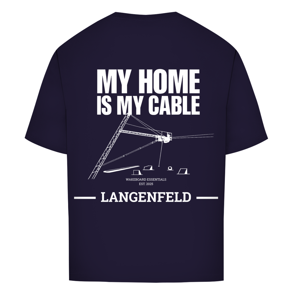 MY HOME IS MY CABLE - personalisierbares Oversize T-Shirt (Unisex)
