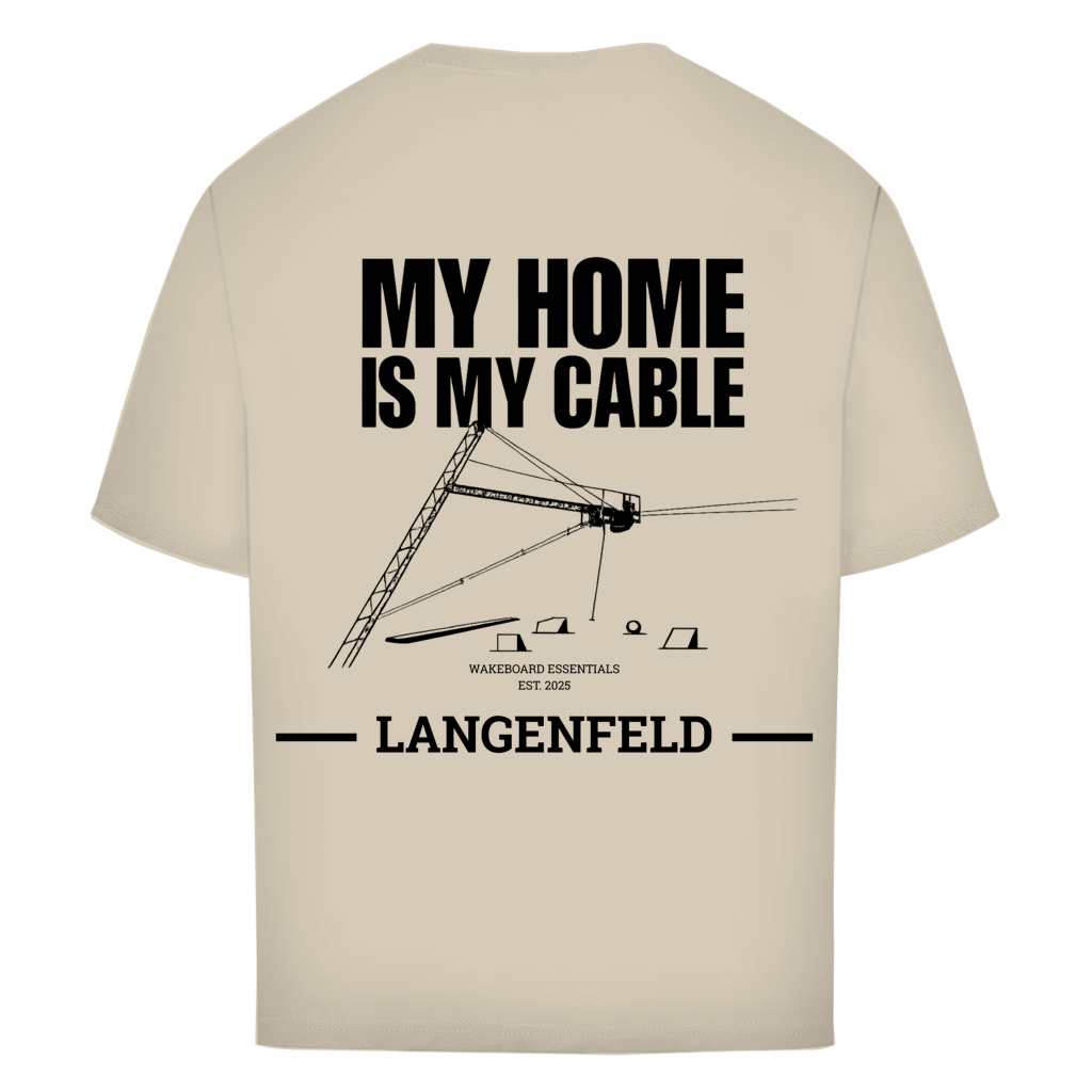 MY HOME IS MY CABLE - personalisierbares Oversize T-Shirt (Unisex)